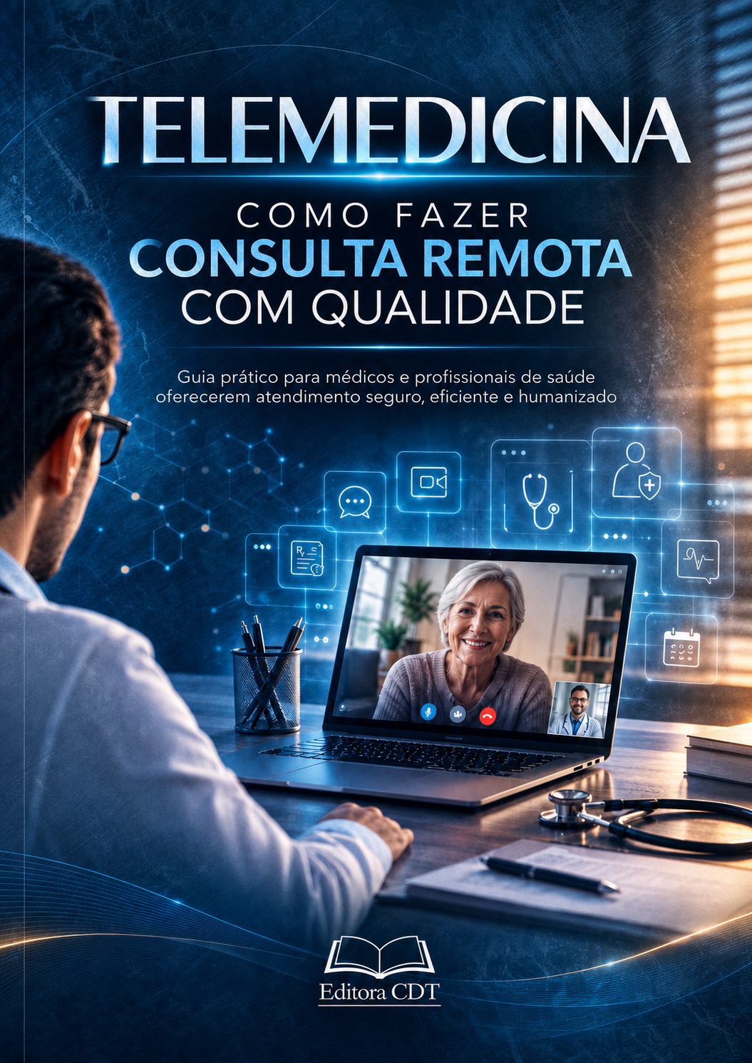 Telemedicina: como fazer consulta remota com qualidade